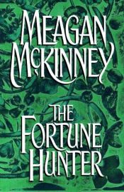 book cover of The Fortune Hunter by Meagan McKinney