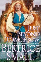 book cover of Just beyond tomorrow by Bertrice Small