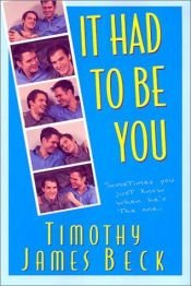 book cover of It had to be you by Timothy James Beck