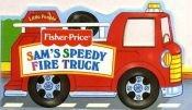 book cover of Sam's Speedy Fire Truck by Mary Packard