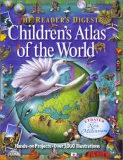 book cover of The Reader's Digest Children's Atlas of the World by Reader's Digest