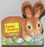 book cover of Funny Bunnies (Cuddly Friends) by Jane E Gerver