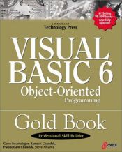 book cover of Visual Basic 6 Object-Oriented Programming Gold Book: Everything You Need to Know About Microsoft's New ActiveX Release by Purshottam Chandak