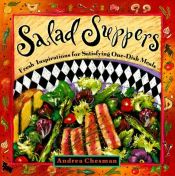 book cover of Salad Suppers: Fresh Inspirations for Satisfying One-Dish Meals by Andrea Chesman