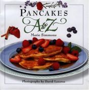 book cover of Pancakes A to Z by Marie Simmons