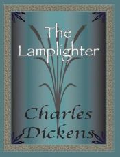 book cover of The Lamplighter by Charles Dickens