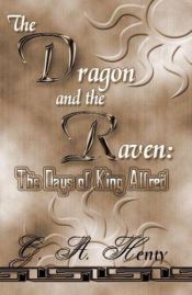 book cover of The dragon and the raven by G. A. Henty