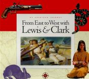 book cover of From East to West with Lewis & Clark (My American Journey) by Deborah Hedstrom-Page
