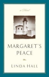 book cover of Margaret's Peace (A Tale of Three Mysteries #1) by Linda Hall