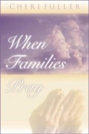 book cover of When families pray by Cheri Fuller