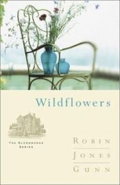 book cover of Wildflowers by Robin Jones Gunn