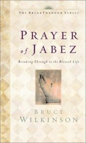 book cover of The Prayer of Jabez Devotional: Breaking Through to the Blessed Life by Bruce Wilkinson