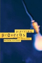 book cover of Piercing Proverbs (Wise Words for Today's Teens) by Melody Carlson