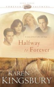 book cover of Halfway to Forever [LP] by Karen Kingsbury
