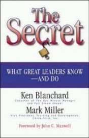 book cover of The Secret: What Great Leaders Know - And Do by Kenneth Blanchard