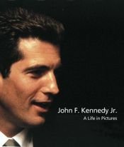 book cover of John F. Kennedy, Jr.: A Life in Pictures (Kennedy Family) by Yann-Brice Dherbier