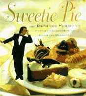 book cover of Sweetie Pie: The Richard Simmons Private Collection of Dazzling Desserts by Richard Simmons