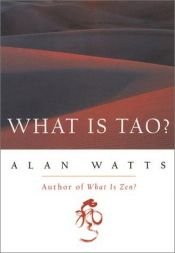book cover of What Is Tao? by Alan Watts