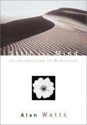 book cover of Still the Mind: An Introduction to Meditation by アラン・ワッツ