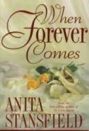 book cover of When forever comes by Anita Stansfield