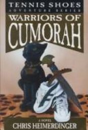 book cover of Warriors of Cumorah (Tennis Shoes, Vol. 8) by Chris Heimerdinger