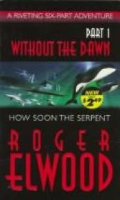book cover of Without the Dawn (Without the Dawn) by Roger Elwood