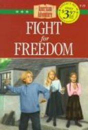 book cover of American Adventure: Fight for Freedom by Norma Jean Lutz