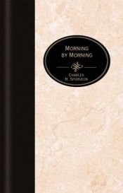 book cover of Morning and Evening: A New Edition of the Classic Devotional by Charles Spurgeon