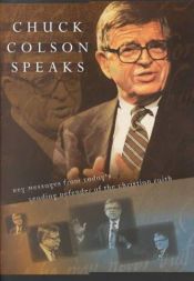 book cover of Chuck Colson Speaks: Twelve Key Speeches by America's Foremost Christian Thinker by Charles Colson