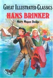 book cover of Hans Brinker: Or, The Silver Skates: A Story of Life in Holland (Illustrated Junior Library Edition, 1945) by Mary Mapes Dodge