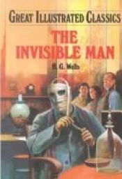 book cover of Invisible Man (Great Illustrated Classics (Abdo)) by Herbert George Wells