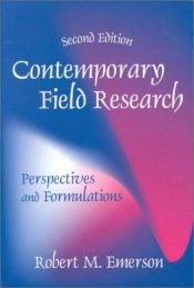 book cover of Contemporary field research : perspectives and formulations by Robert M. Emerson