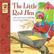 book cover of The Little Red Hen. This is the story of the little red hen and her baking bread. No one wants to help her make the bread but everyone wants to help her eat it. by Carol Ottolenghi