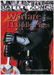 book cover of Warfare in the Middle Ages (Battle Zones) by Fiona Macdonald
