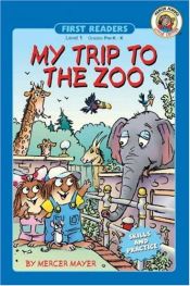 book cover of My trip to the zoo by Μέρσερ Μάγιερ
