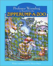 book cover of Professor Wormbog in Search for the Zipperump-a-zoo (Professor Wormbog) by Mercer Mayer