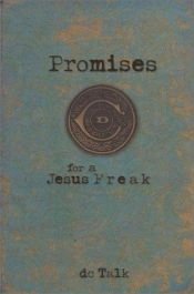 book cover of Promises for a Jesus Freak by DC Talk