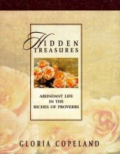 book cover of Hidden Treasures: Abundant Life in the Riches of Proverbs by Gloria Copeland