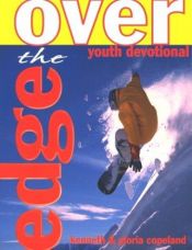 book cover of Over the Edge: Youth Devotional by Kenneth Copeland