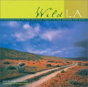 book cover of Wild L.A.: A Celebration of the Natural Areas in and Around the City by James Lawrence