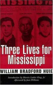 book cover of Three lives for Mississippi by William Bradford Huie