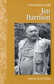 book cover of Conversations with Jim Harrison (Literary Conversations Series) by Jim Harrison