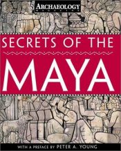 book cover of Secrets of the Maya by Archaeology Magazine