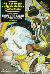 book cover of Classics Illustrated No. 105 : From the Earth to the Moon by ジュール・ヴェルヌ