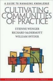 book cover of Cultivating Communities of Practice. A Guide to Managing Knowledge by Etienne Wenger