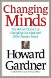 book cover of Cambiare idee: l'arte e la scienza della persuasione by Howard Gardner