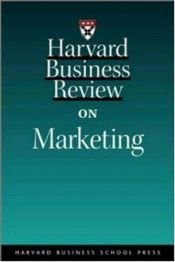 book cover of Harvard Business Review on Marketing by Harvard Business School Press