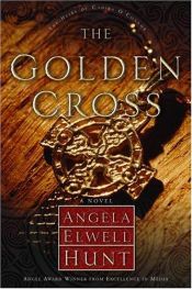book cover of The Golden Cross (The Heirs of Cahira O'Connor Series , No 2) by Angela Hunt