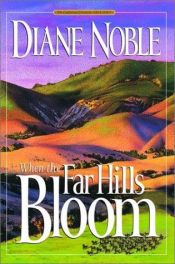 book cover of When the Far Hills Bloom by Diane Noble