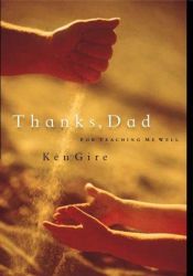 book cover of Thanks, Dad, for Teaching Me Well by Ken Gire